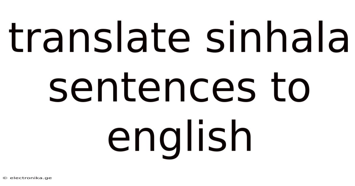 Translate Sinhala Sentences To English