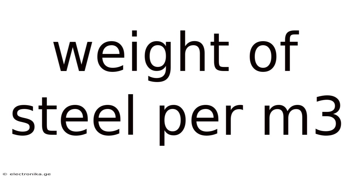 Weight Of Steel Per M3