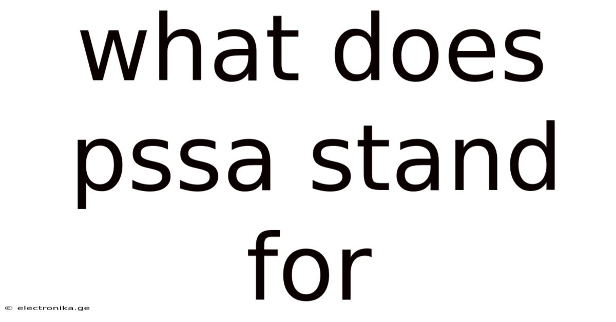 What Does Pssa Stand For