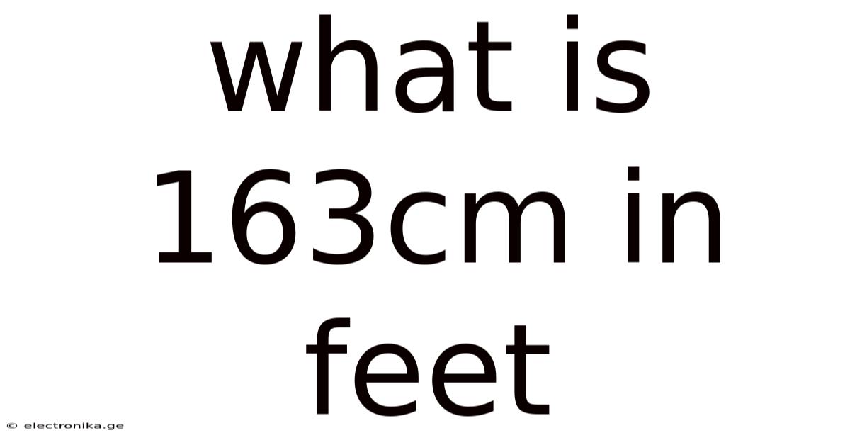 What Is 163cm In Feet