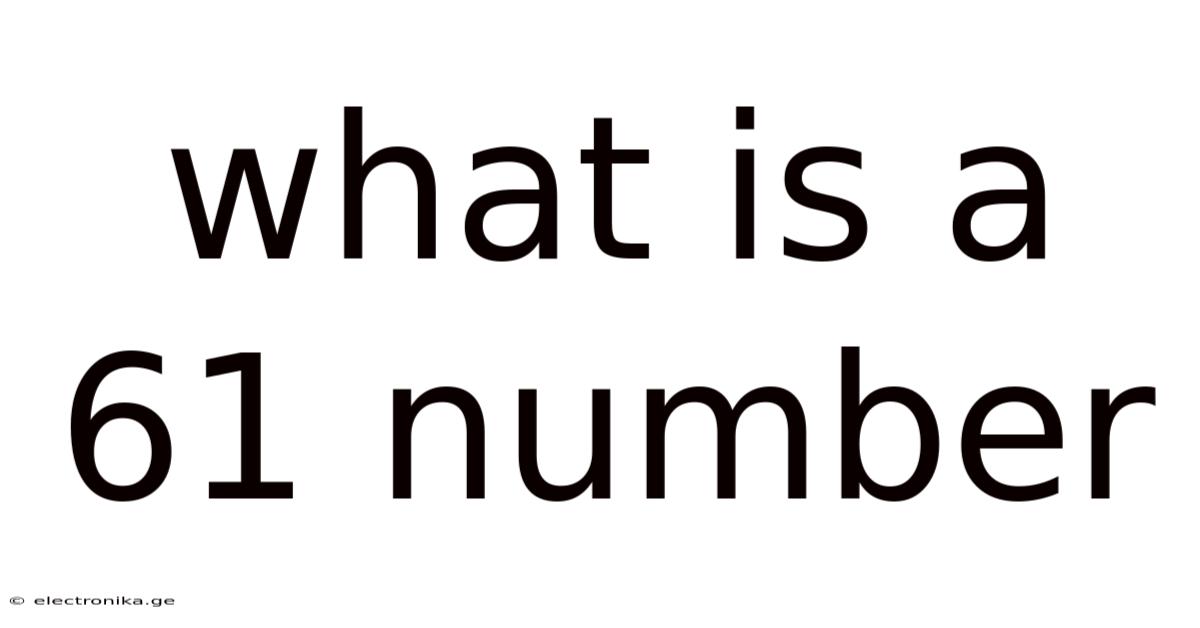 What Is A 61 Number