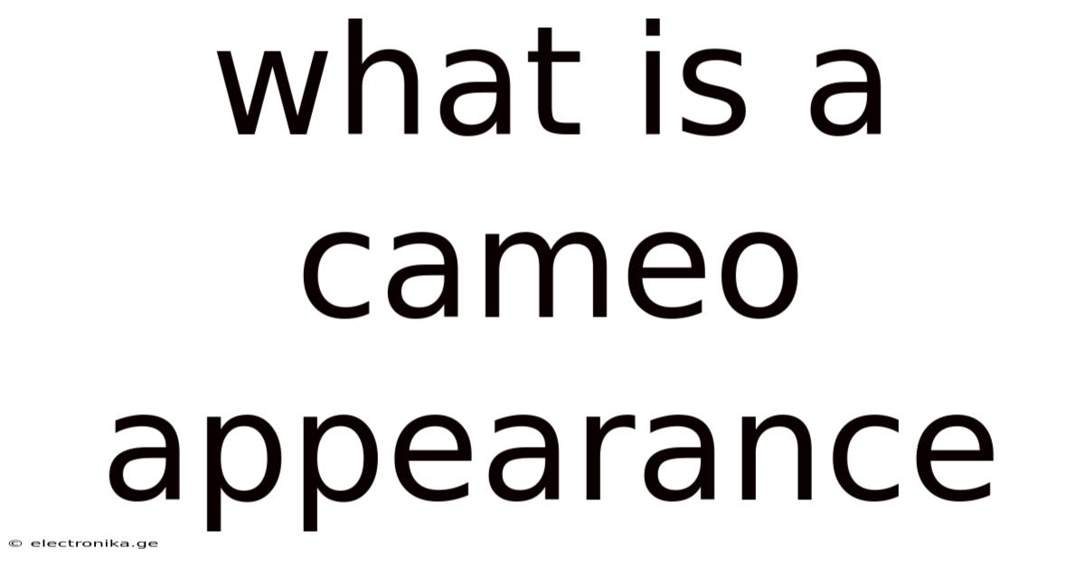 What Is A Cameo Appearance