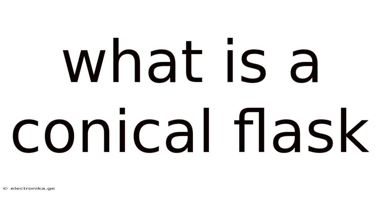 What Is A Conical Flask