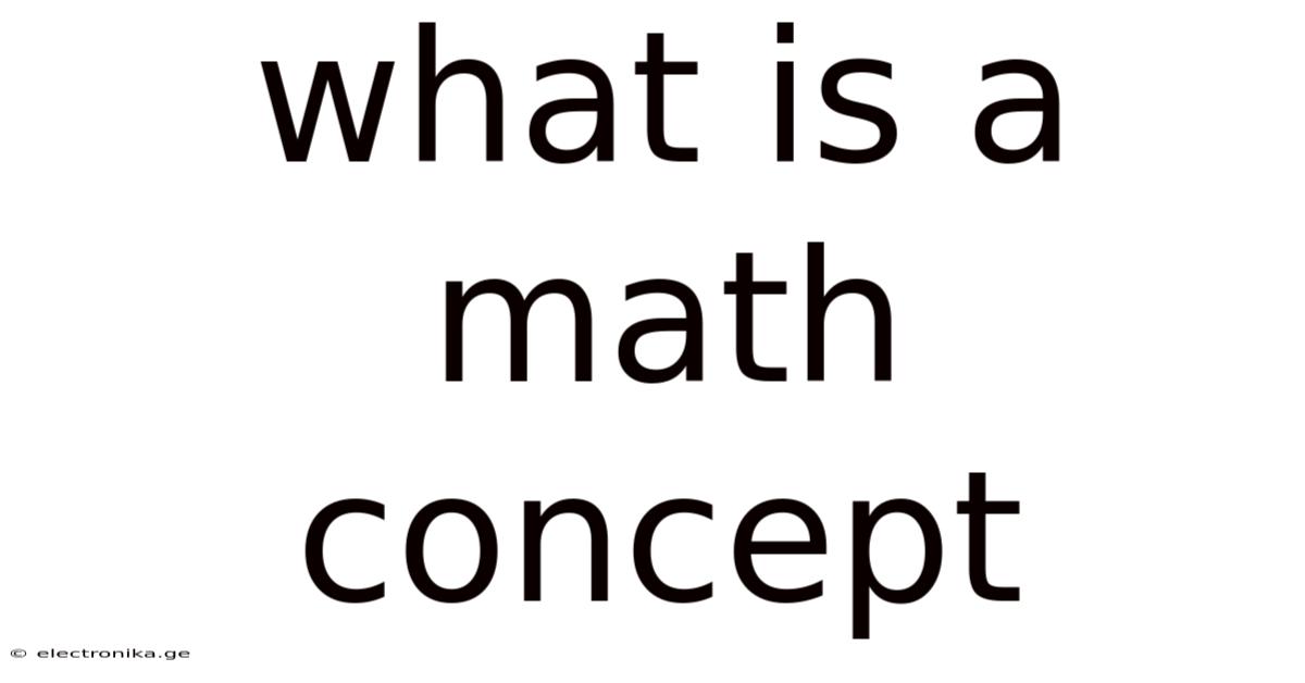 What Is A Math Concept