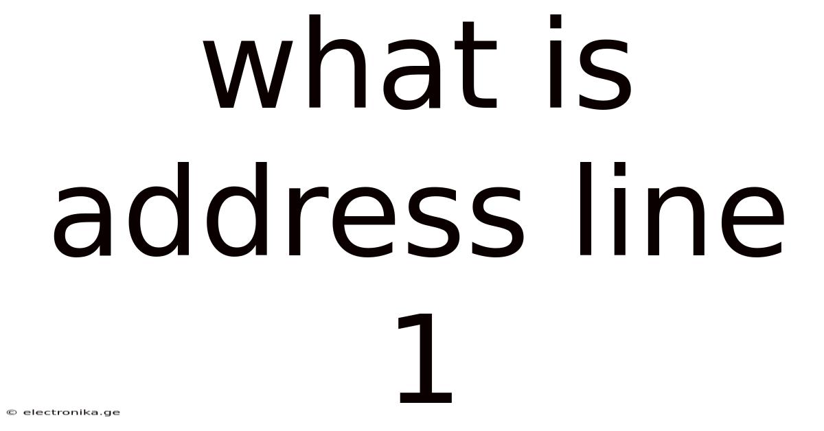 What Is Address Line 1