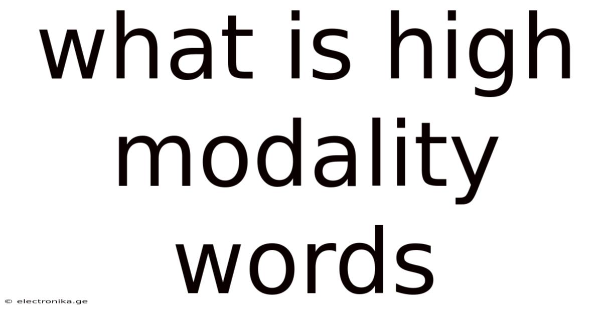 What Is High Modality Words