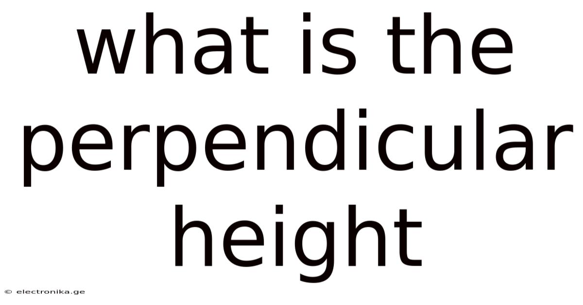What Is The Perpendicular Height