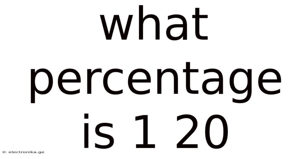 What Percentage Is 1 20