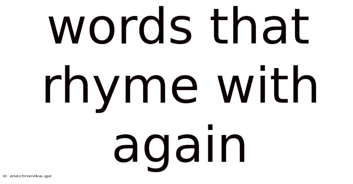 Words That Rhyme With Again