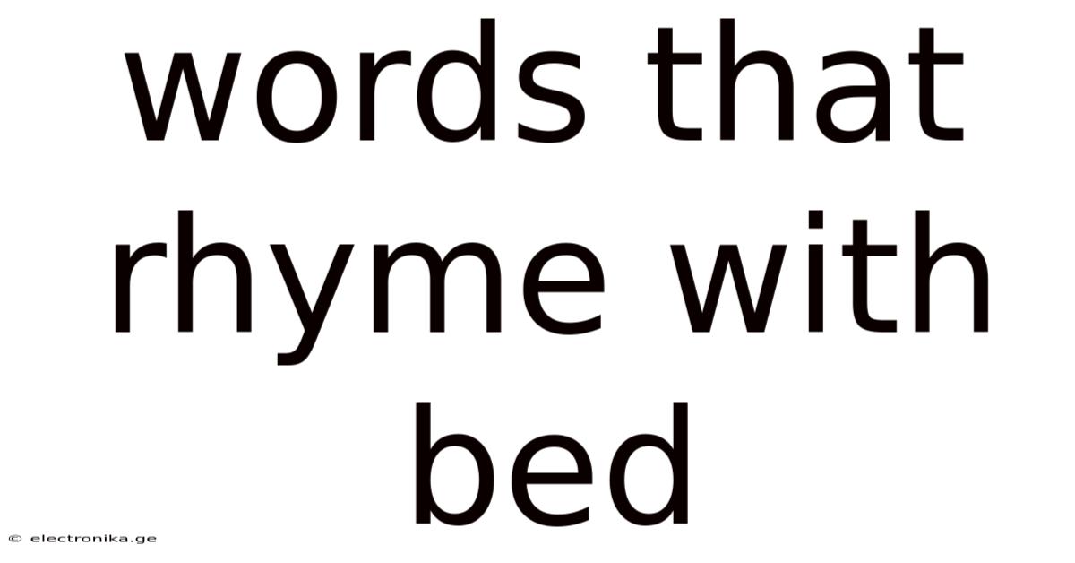 Words That Rhyme With Bed