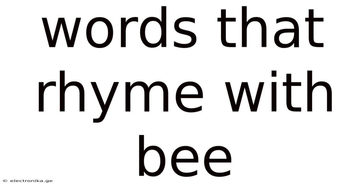 Words That Rhyme With Bee