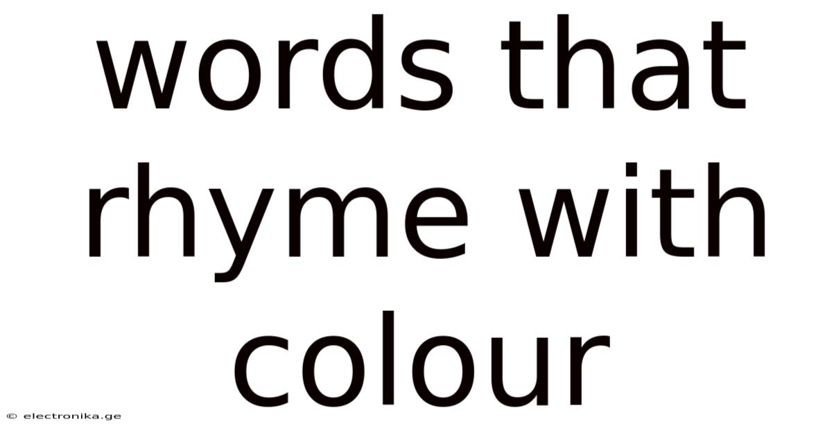 Words That Rhyme With Colour