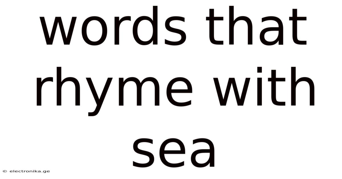 Words That Rhyme With Sea