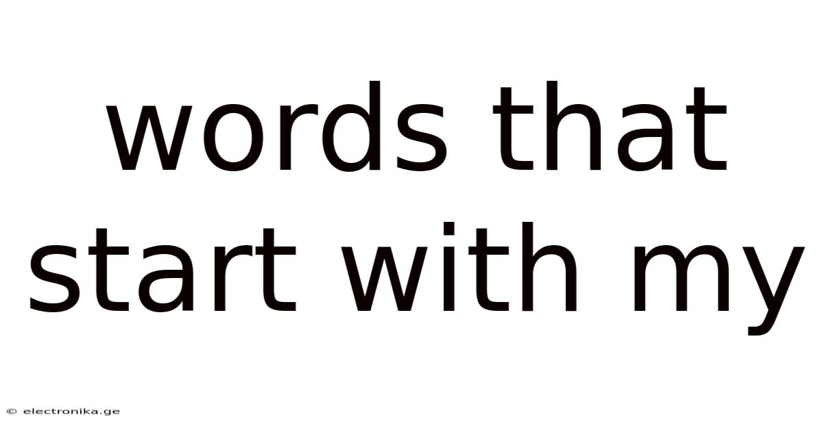 Words That Start With My