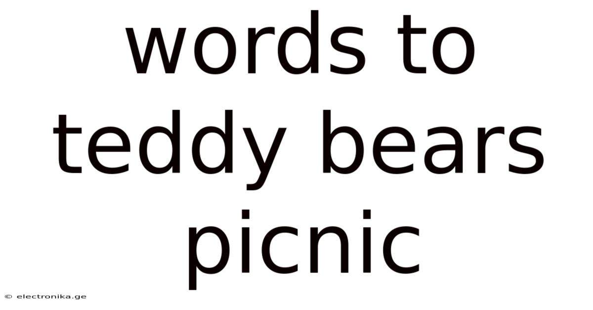 Words To Teddy Bears Picnic