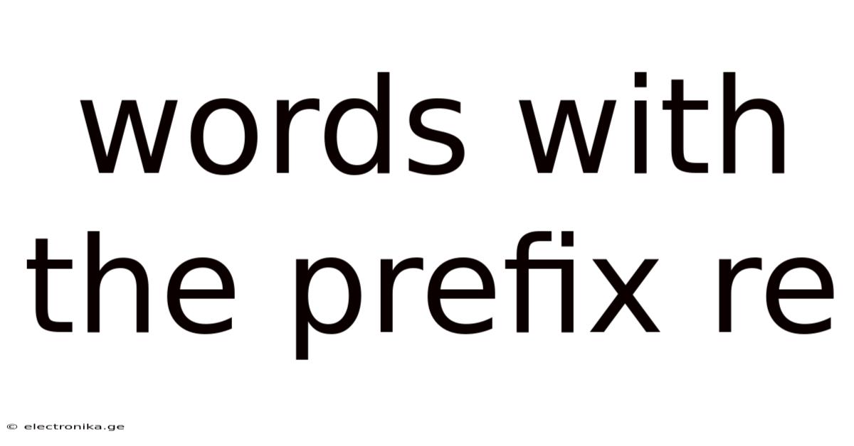 Words With The Prefix Re