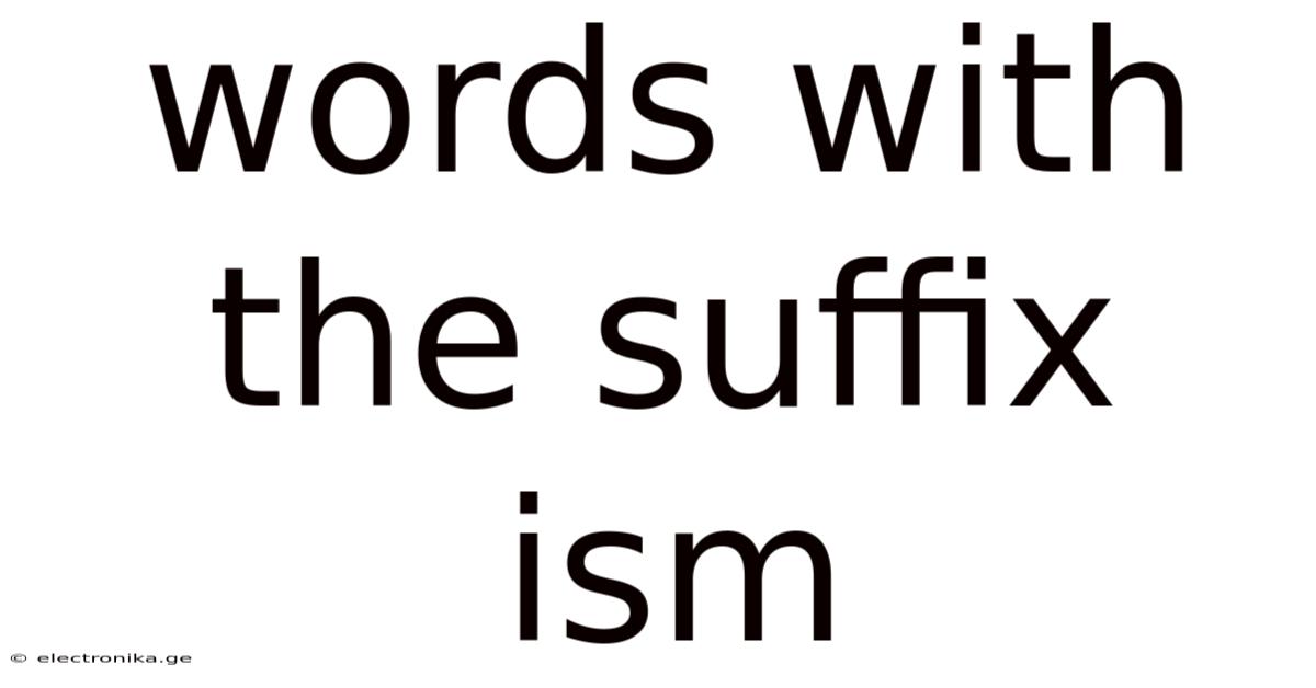 Words With The Suffix Ism